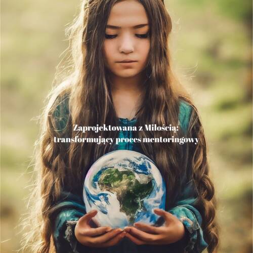 Zaprojektowana z Miłością: transformujący proces mentoringowy + badanie Gallupa i The Goodtest Oferta Specjalna